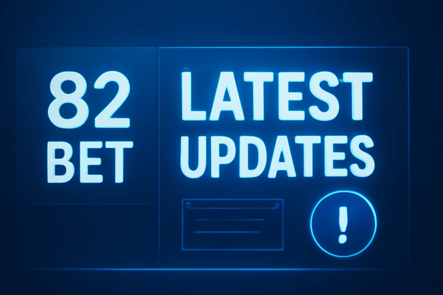 A visually appealing informational graphic about the Latest 82 Bet Updates.